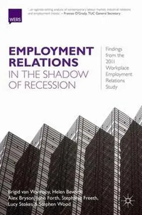 Wanrooy / Bewley / Bryson |  Employment Relations in the Shadow of Recession | eBook | Sack Fachmedien