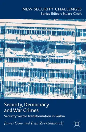 Gow / Zverzhanovski |  Security, Democracy and War Crimes | eBook | Sack Fachmedien