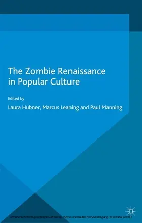 Hubner / Leaning / Manning |  The Zombie Renaissance in Popular Culture | eBook | Sack Fachmedien