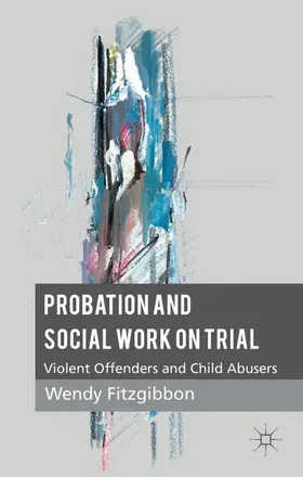 Fitzgibbon |  Probation and Social Work on Trial | Buch |  Sack Fachmedien