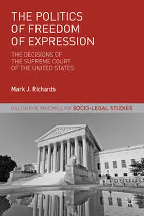 Richards |  The Politics of Freedom of Expression | Buch |  Sack Fachmedien