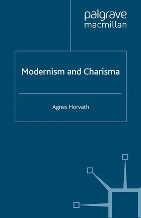 Horvath |  Modernism and Charisma | eBook | Sack Fachmedien