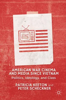 Keeton / Scheckner |  American War Cinema and Media Since Vietnam | Buch |  Sack Fachmedien