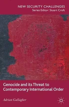 Gallagher |  Genocide and its Threat to Contemporary International Order | eBook | Sack Fachmedien