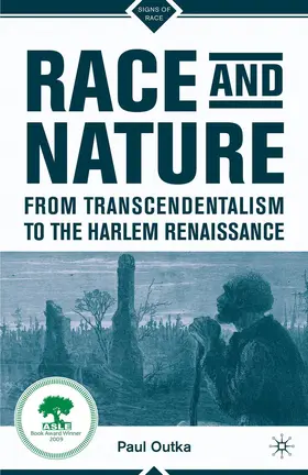 Outka |  Race and Nature from Transcendentalism to the Harlem Renaissance | Buch |  Sack Fachmedien