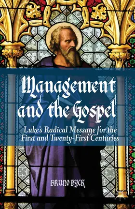 Dyck |  Management and the Gospel | Buch |  Sack Fachmedien