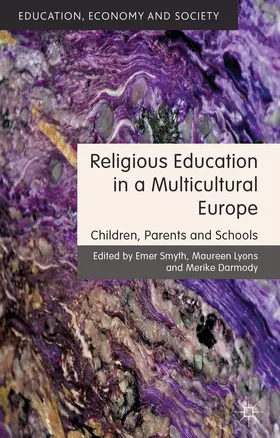 Smyth / Lyons / Darmody |  Religious Education in a Multicultural Europe | Buch |  Sack Fachmedien