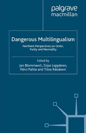 Blommaert / Leppänen / Pahta |  Dangerous Multilingualism | eBook | Sack Fachmedien