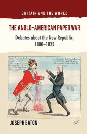 Eaton |  The Anglo-American Paper War | eBook | Sack Fachmedien