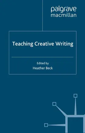 Beck |  Teaching Creative Writing | eBook | Sack Fachmedien