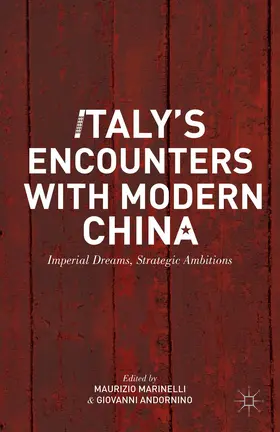 Marinelli / Andornino |  Italy's Encounters with Modern China | Buch |  Sack Fachmedien