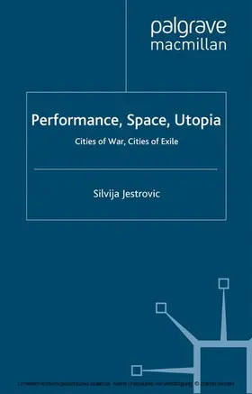 Jestrovic |  Performance, Space, Utopia | eBook | Sack Fachmedien