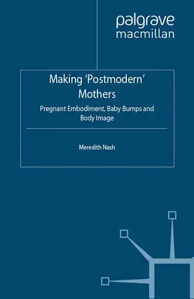 Nash |  Making 'Postmodern' Mothers | eBook | Sack Fachmedien