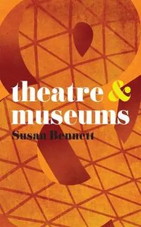 Bennett |  Theatre and Museums | eBook | Sack Fachmedien