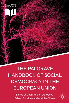 De Waele / Escalona / Vieira |  The Palgrave Handbook of Social Democracy in the European Union | Buch |  Sack Fachmedien