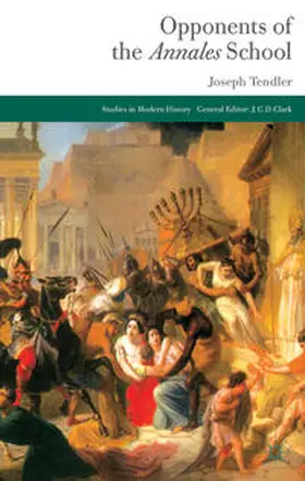 Tendler |  Opponents of the Annales School | Buch |  Sack Fachmedien