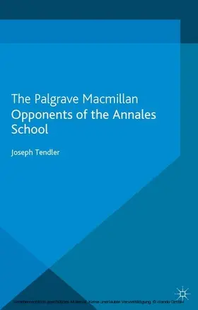 Tendler |  Opponents of the Annales School | eBook | Sack Fachmedien