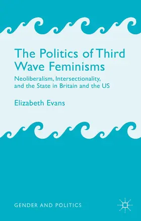 Evans |  The Politics of Third Wave Feminisms | Buch |  Sack Fachmedien