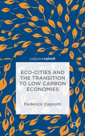 Caprotti |  Eco-Cities and the Transition to Low Carbon Economies | Buch |  Sack Fachmedien