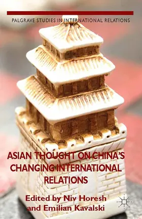 Horesh / Kavalski |  Asian Thought on China's Changing International Relations | eBook | Sack Fachmedien