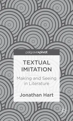 Hart | Textual Imitation: Making and Seeing in Literature | Buch | 978-1-137-30134-5 | www2.sack.de