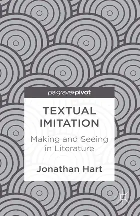 Hart |  Textual Imitation: Making and Seeing in Literature | eBook | Sack Fachmedien