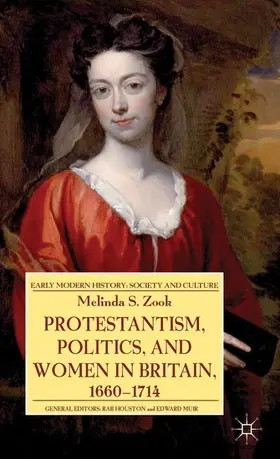 Zook |  Protestantism, Politics, and Women in Britain, 1660-1714 | eBook | Sack Fachmedien