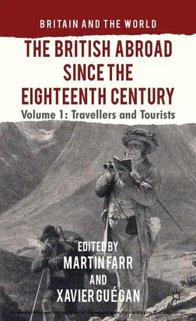 Farr / Guégan / Guegan |  The British Abroad Since the Eighteenth Century, Volume 1 | eBook | Sack Fachmedien