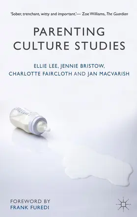 Lee / Bristow / Faircloth |  Parenting Culture Studies | Buch |  Sack Fachmedien