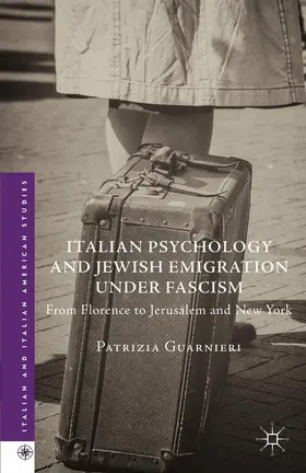 Guarnieri |  Italian Psychology and Jewish Emigration under Fascism | Buch |  Sack Fachmedien