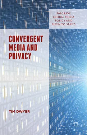 Dwyer |  Convergent Media and Privacy | Buch |  Sack Fachmedien