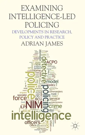 James |  Examining Intelligence-Led Policing | Buch |  Sack Fachmedien