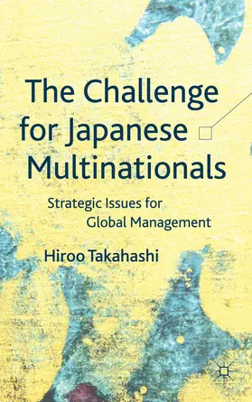 Takahashi |  The Challenge for Japanese Multinationals | Buch |  Sack Fachmedien