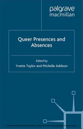 Taylor / Addison |  Queer Presences and Absences | eBook | Sack Fachmedien
