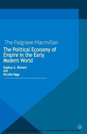 Reinert / Røge |  The Political Economy of Empire in the Early Modern World | eBook | Sack Fachmedien