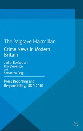 Rowbotham / Stevenson / Pegg |  Crime News in Modern Britain | eBook | Sack Fachmedien