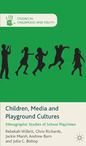 Willett / Richards / Marsh |  Children, Media and Playground Cultures | eBook | Sack Fachmedien