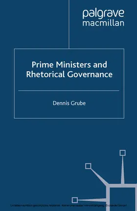Grube |  Prime Ministers and Rhetorical Governance | eBook | Sack Fachmedien