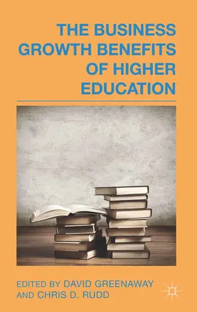 Greenaway / Rudd |  The Business Growth Benefits of Higher Education | eBook | Sack Fachmedien