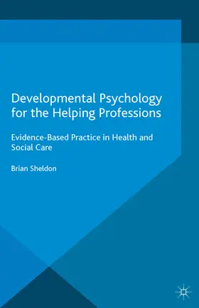 Sheldon |  Developmental Psychology for the Helping Professions | eBook | Sack Fachmedien
