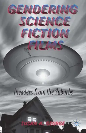 George | Gendering Science Fiction Films | E-Book | www2.sack.de