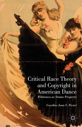 Picart | Critical Race Theory and Copyright in American Dance | E-Book | sack.de