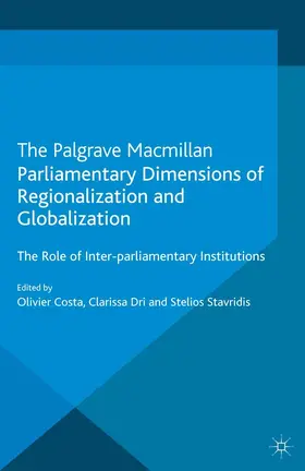 Costa / Dri / Stavridis |  Parliamentary Dimensions of Regionalization and Globalization | eBook | Sack Fachmedien