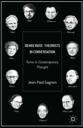 Gagnon | Democratic Theorists in Conversation | Buch | 978-1-137-32276-0 | www2.sack.de