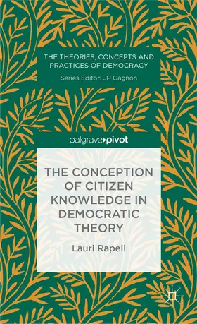 Rapeli |  The Conception of Citizen Knowledge in Democratic Theory | Buch |  Sack Fachmedien