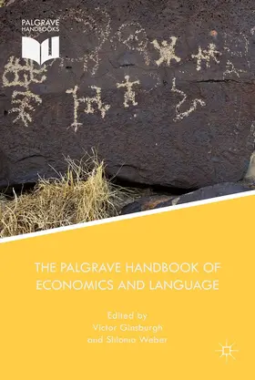 Weber / Ginsburgh | The Palgrave Handbook of Economics and Language | Buch | 978-1-137-32504-4 | sack.de