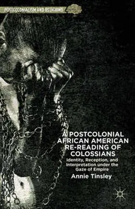 Tinsley |  A Postcolonial African American Re-reading of Colossians | eBook | Sack Fachmedien