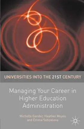 Gander / Moyes / Sabzalieva |  Managing Your Career in Higher Education Administration | eBook | Sack Fachmedien