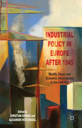 Grabas / Nützenadel |  Industrial Policy in Europe After 1945 | Buch |  Sack Fachmedien