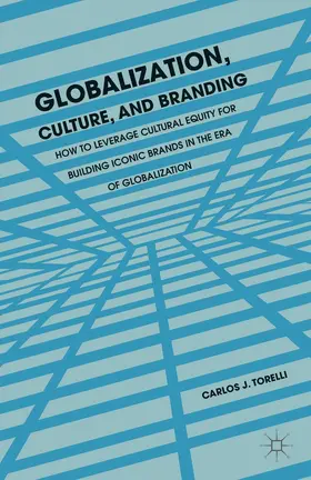Torelli | Globalization, Culture, and Branding | Buch | 978-1-137-33331-5 | www2.sack.de